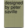 Designed By Peter Saville by Rick Poyner