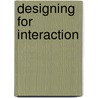Designing For Interaction door Dan Saffer