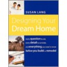 Designing Your Dream Home door Susan Lang