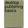 Desktop Publishing Basics door Suzanne Weixel
