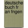 Deutsche Buch Fr an Fngen by Josepha Schrakamp