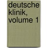 Deutsche Klinik, Volume 1 by Unknown