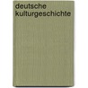 Deutsche Kulturgeschichte door Axel Schildt