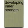 Developing Inner Strength door Dr Charles F. Stanley
