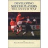 Developing Soccer Players door Tjeu Seeverens
