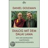 Dialog mit dem Dalai Lama door Daniel Goleman