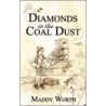 Diamonds in the Coal Dust door Maddy Worth