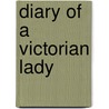 Diary Of A Victorian Lady door Adelaide Pountney
