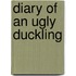 Diary of an Ugly Duckling