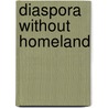Diaspora Without Homeland door Sonia Ryang