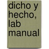 Dicho y Hecho, Lab Manual door Laila M. Dawson