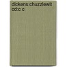 Dickens:chuzzlewit Cd:c C door Charles Dickens