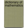 Dictionary Of Mathematics door McGraw Hill