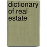 Dictionary Of Real Estate door Joel G. Siegel