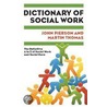 Dictionary Of Social Work door Martin Thomas