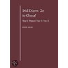 Did Dogen Got To China? C door Steven Heine