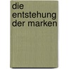 Die Entstehung der Marken door Al Ries