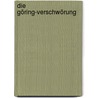 Die Göring-Verschwörung door Achim Müller Hale