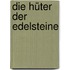 Die Hüter der Edelsteine