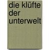 Die Klüfte der Unterwelt door Peter Terrid