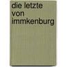 Die Letzte von Immkenburg by Aike Koch