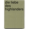 Die Liebe des Highlanders door Karen Marie Moning