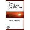 Die Partikeln Der Mischna door Sachs Hirsch