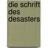 Die Schrift des Desasters by Maurice Blanchot