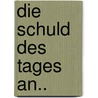 Die Schuld Des Tages An.. door Yasmina Khadra