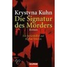 Die Signatur des Mörders by Krystyna Kuhn