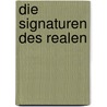 Die Signaturen des Realen door Thorsten Benkel