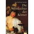 Die Weinkultur der Römer