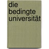 Die bedingte Universität door Michael Hartmann
