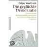 Die geglückte Demokratie by Edgar Wolfrum