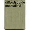 Diffordsguide Cocktails 8 by Simon Newlyn Difford