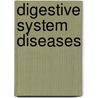 Digestive System Diseases door Onbekend