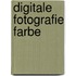 Digitale Fotografie Farbe