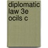 Diplomatic Law 3e Ocils C