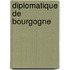 Diplomatique de Bourgogne