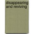 Disappearing And Reviving
