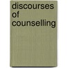 Discourses Of Counselling door David Silverman