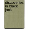 Discoveries In Black Jack door Jesus C. de Sosa
