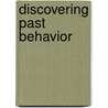 Discovering Past Behavior door P. Grebinger