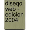 Diseqo Web - Edicion 2004 door -. Ruiz Kessler