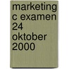 Marketing C examen 24 oktober 2000 door Onbekend