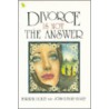 Divorce Is Not The Answer door Marilyn Hickey