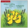 Does A Duck Have A Daddy? door Fred Ehrlich