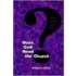 Does God Need The Church?