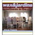 Wax & jardins