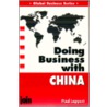 Doing Business with China by Paul Leppert